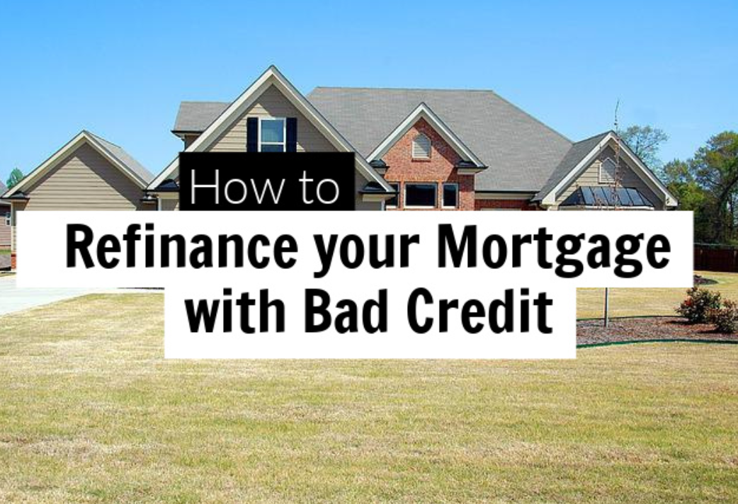 refinance mortgage with poor credit score